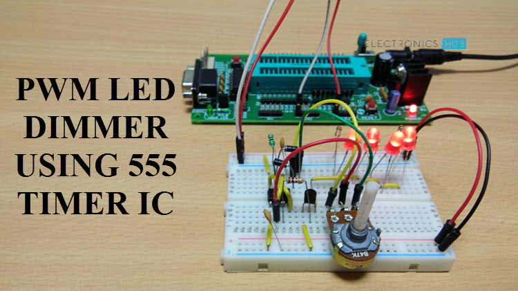 PWM based LED Dimmer Using 555 - Circuit, Block Diagram, Working