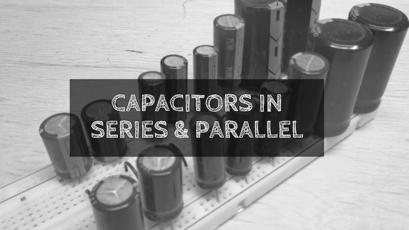 Condensadores en serie y en paralelo
