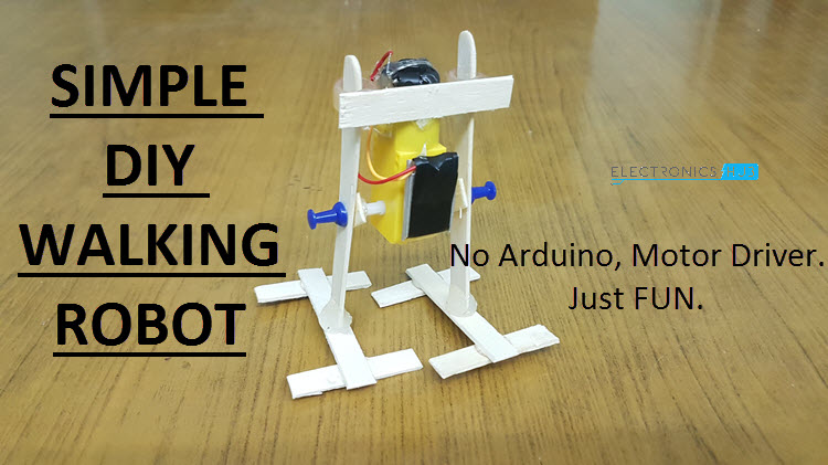 A Simple DIY Walking Robot - 750 x 421 jpeg 79kB