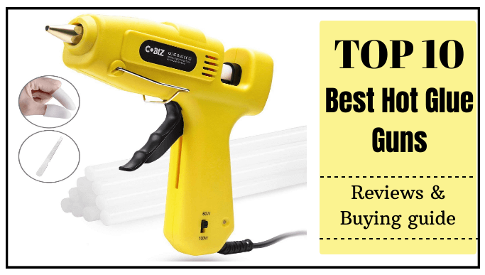 10 Best Glue Guns of 2023 [Tested and Reviewed]