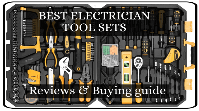 Top Electrician Tool Sets: Reviews & Buyer's Guide