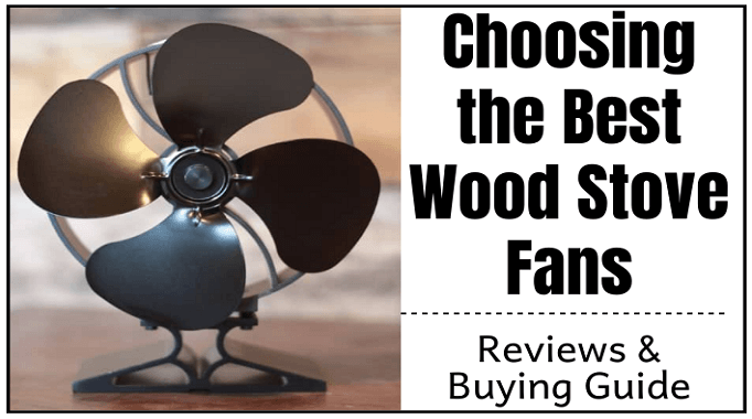 The 10 Best Wood Stove Fans Reviews and Buying Guide:2024 - ElectronicsHub