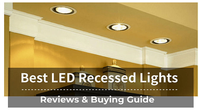 The Best LED Recessed & Buying Guide - Electronics Hub