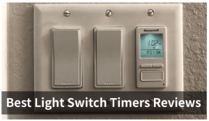 Best Light Switch Timers Reviews