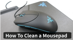 How To Clean a Mousepad