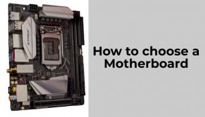 How to choose a motherboard
