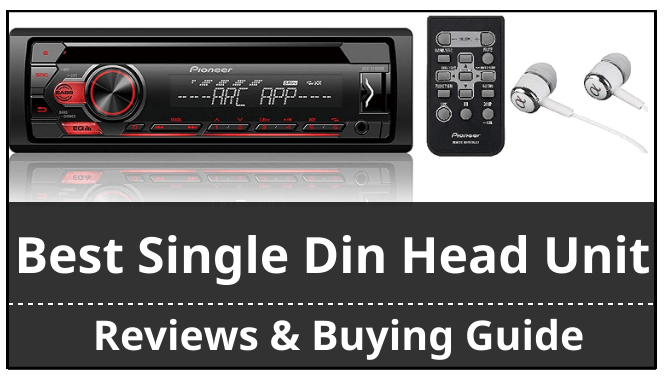 10 Best Single Din Head Unit Reviews & Buying Guide - ElectronicsHub