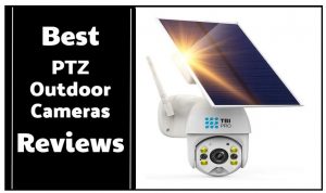 Best PTZ Outdoor Cameras