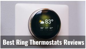 Best Ring Thermostats Reviews