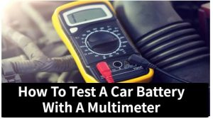 How To Test A Car Battery With A Multimeter