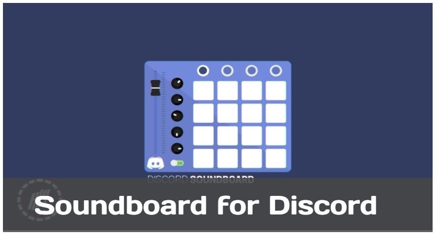 Discord introduces in-app soundboard