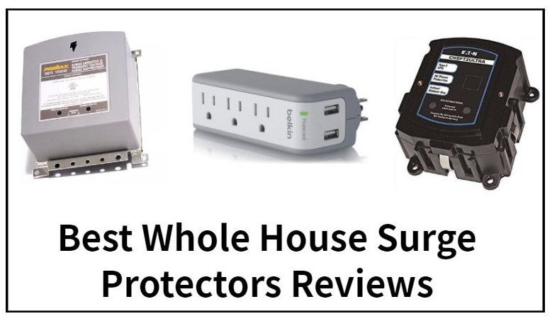 The Best Guide To Choose The Right Whole House Surge Protectors