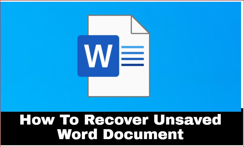 How To Recover Unsaved File In Word Document 8210