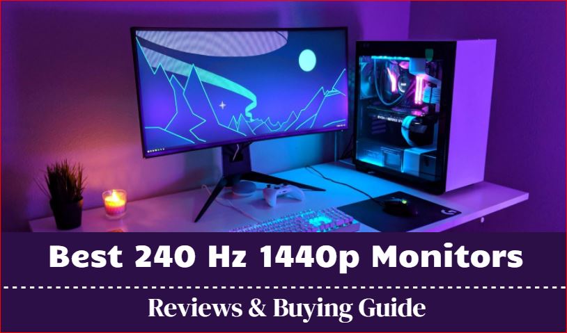 Best 240 1440p Monitor in 2023 -