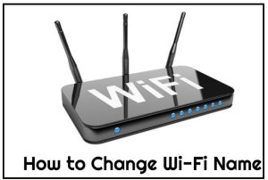 How to Change Wi-Fi Name