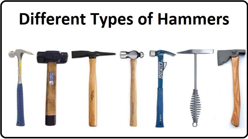 legaal taart Verwaarlozing 50 Different Types of Hammers | Claw, Ball-Peen, Sledgehammer -  ElectronicsHub