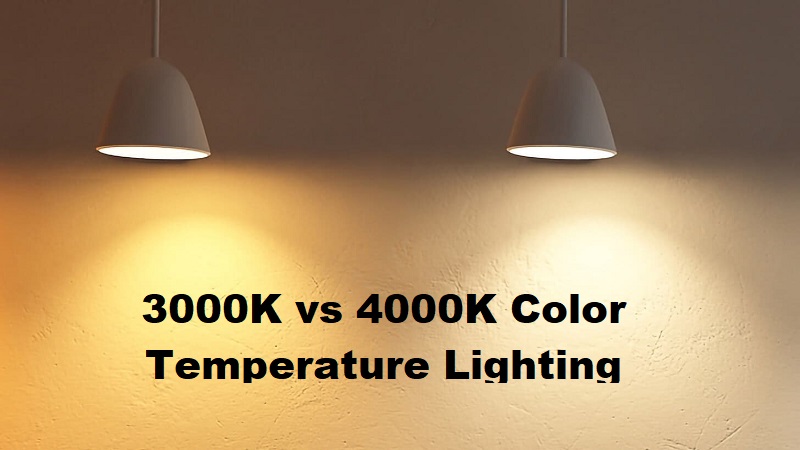 Ik geloof zweer vertraging 3000K vs 4000K Color Temperature Lighting | Where to Use Them? -  ElectronicsHub