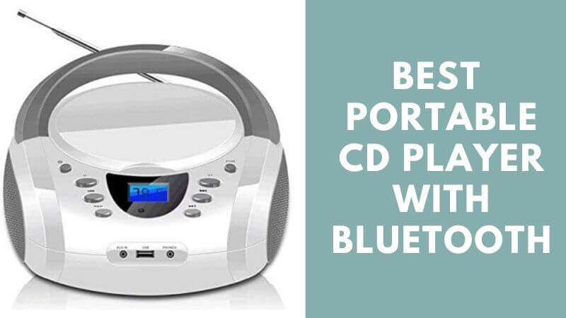 Best Portable CD Player With Bluetooth | Reviews & Buying Guide -  ElectronicsHub