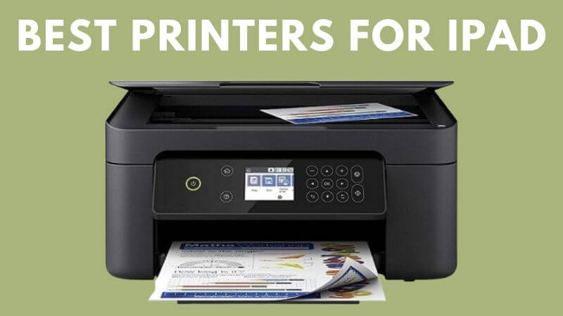 9 Best Printers for iPad With Prefect Quality Electronics Hub