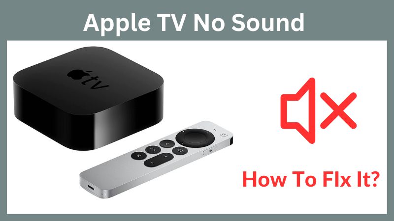 Apple TV No Sound - How To Fix It? - ElectronicsHub USA
