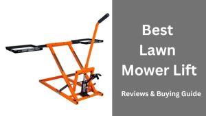 Best Lawn Mower Lift