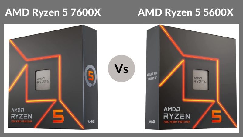 AMD Ryzen 5 7600X vs AMD Ryzen 5 5600X - ElectronicsHub