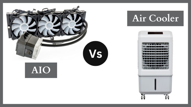 AIO Vs Air Cooler - Which one to Prefer? - ElectronicsHub