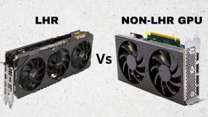 LHR vs non-LHR GPU