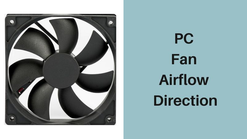Fan, Airflow, Circulation & Cooling