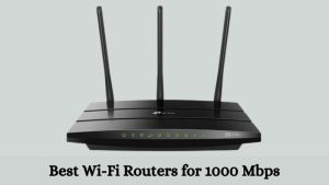 Best Wi-Fi Routers for 1000 Mbps