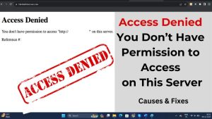 Access Denied You Don’t Have Permission to Access on This Server