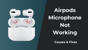 Airpods Microphone Not Working