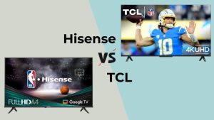 Hisense vs TCL
