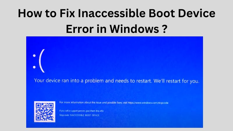 How To Fix Inaccessible Boot Device Error In Windows Mytechvibe Com