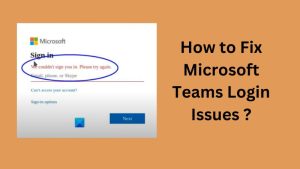 microsoft teams login issues featured image
