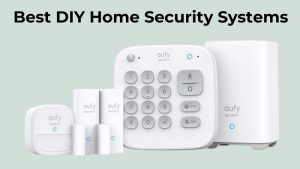 Best DIY Home Security Systems