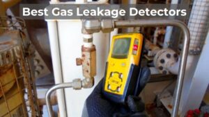 Best Gas Leakage Detectors