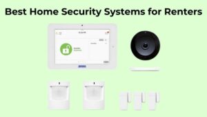Best Home Security Systems for Renters