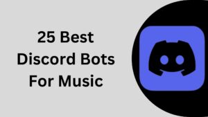 25 Best Discord Bots For Music