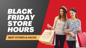 Black Friday Store Hours and Thanksgiving Day
