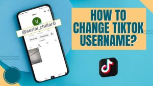 How To Change TikTok Username