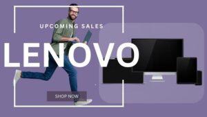 Lenovo  Upcoming Sales