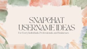 Snapchat Username Ideas